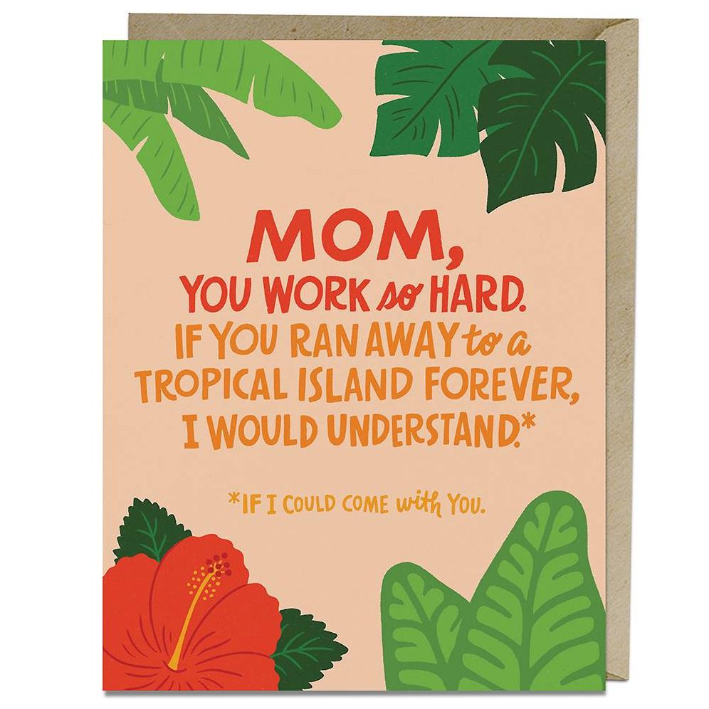 Mom You Work So Hard Mother's Day Card