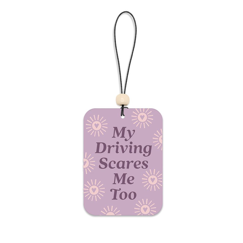 My Driving Scares Me Too Car Air Freshener