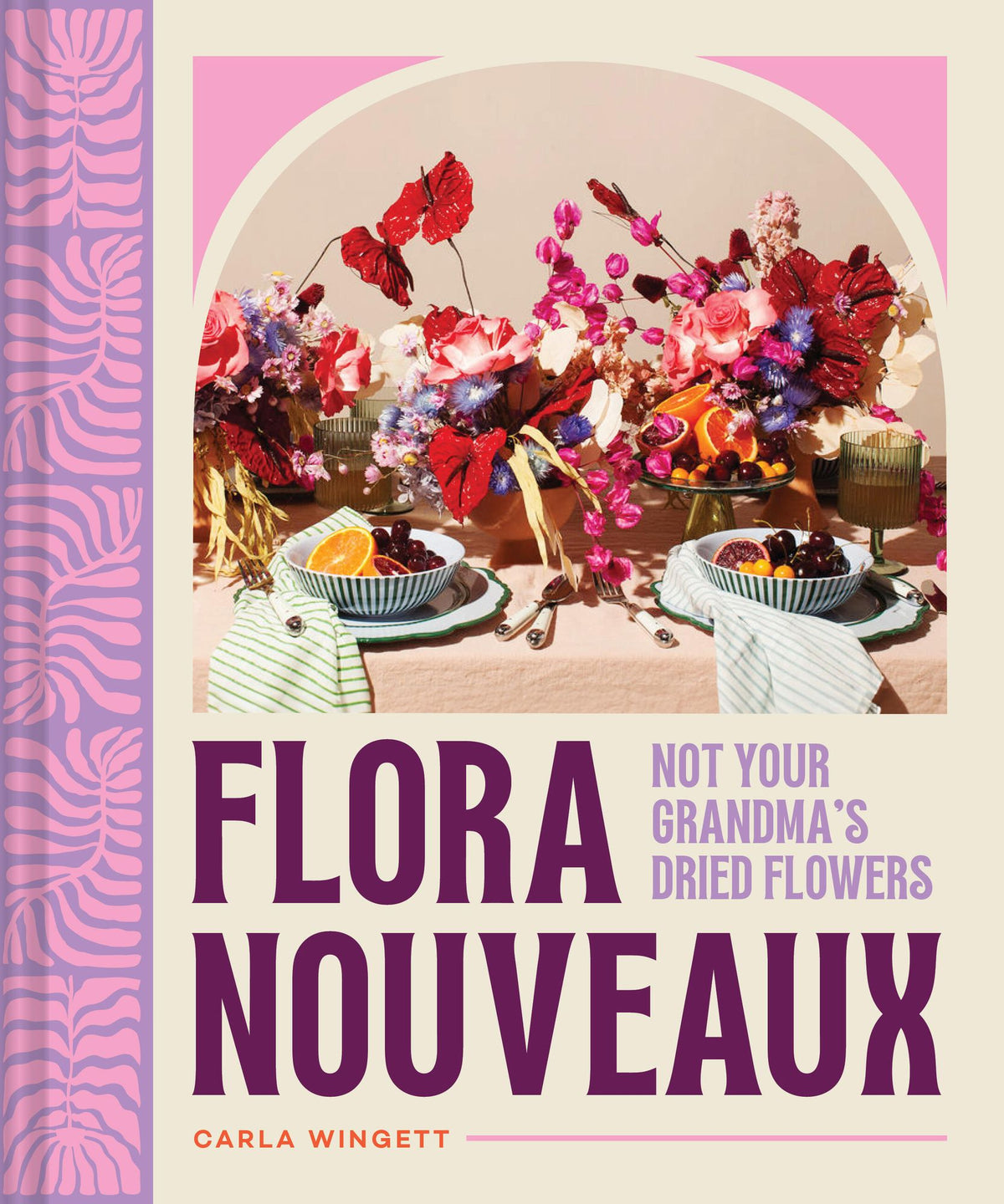 Flora Nouveaux: Not Your Grandma's Dried Flowers