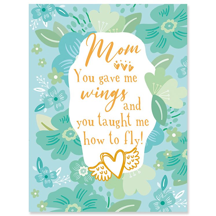 Mother's Day Greeting Card Mom Gave Me Wings