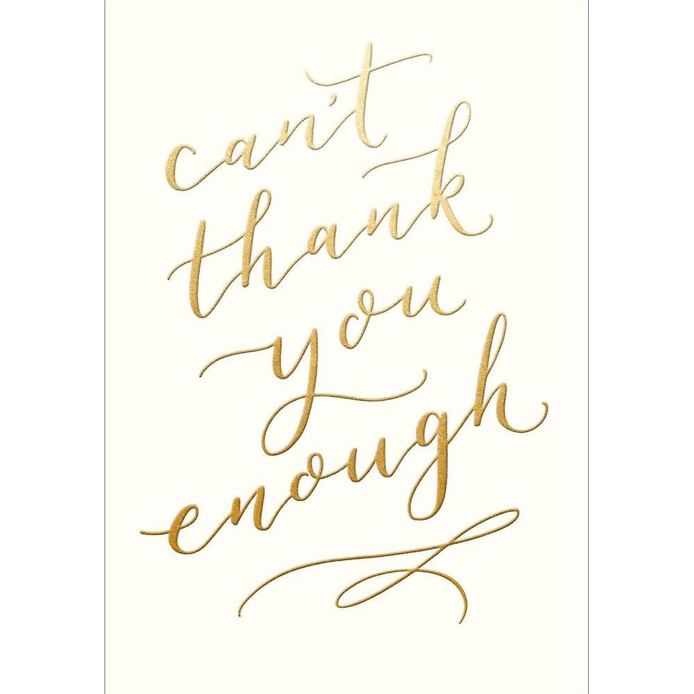 Gold Can't Thank You Enough Thank You Card
