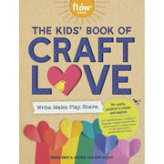 The Kids' Book of Craft Love: Write. Make. Play. Share.