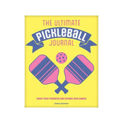 The Ultimate Pickleball Journal: Chart your Progress and Record your Games!